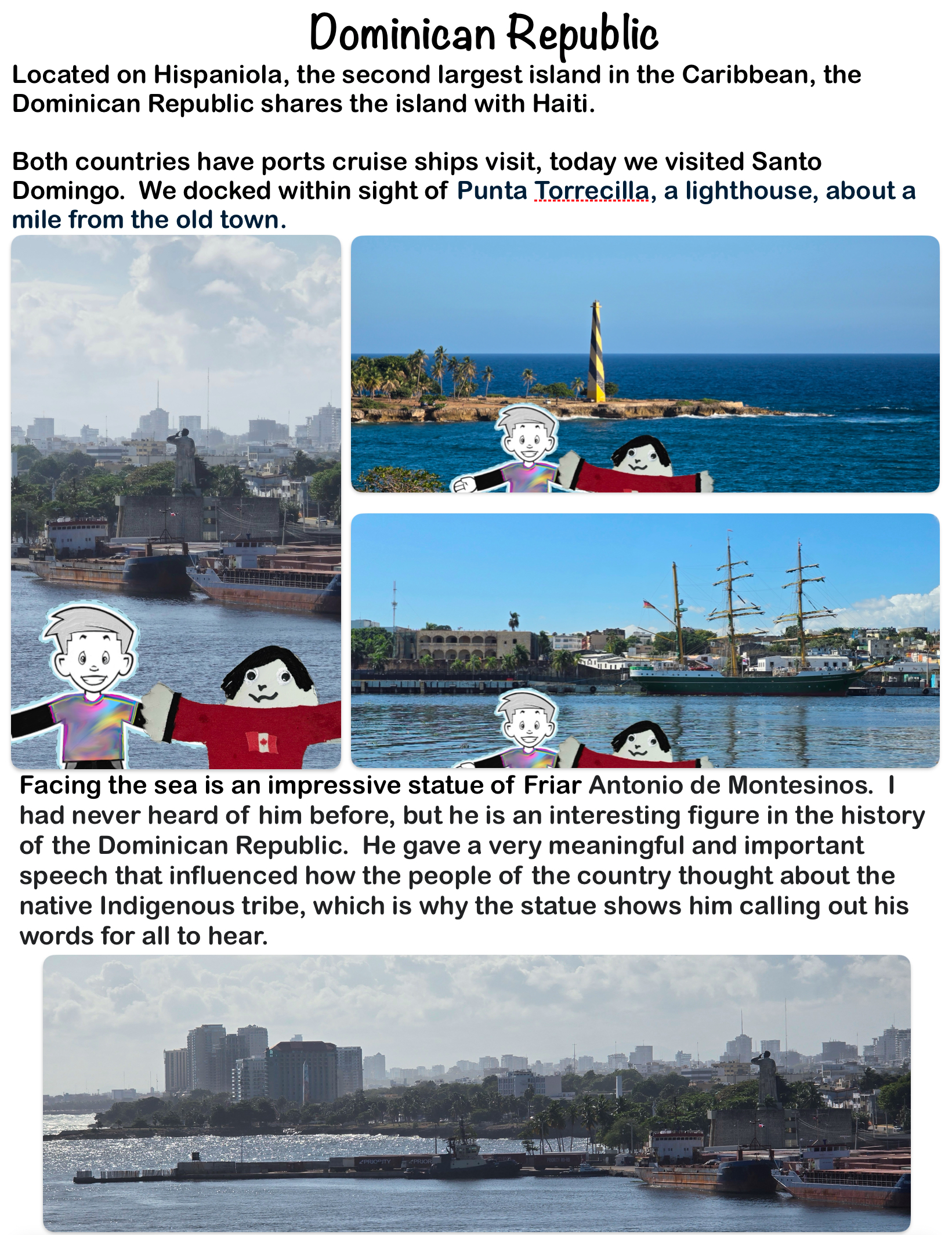 The Flat Fellas first port of call is Santo Domingo, in the Dominican Republic