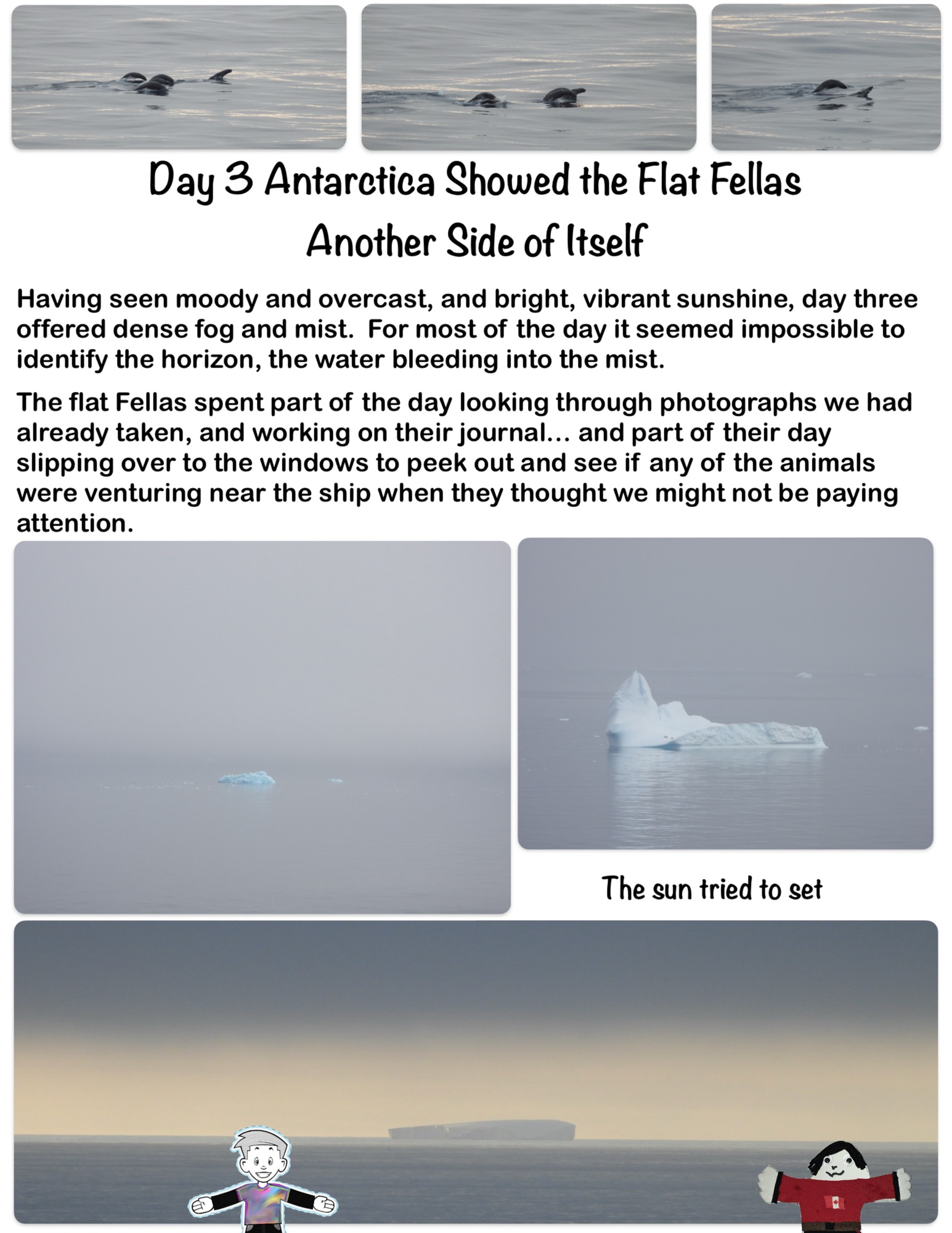 Day 3 Antarctica Showed the Flat Fellas Another Side of Itself
